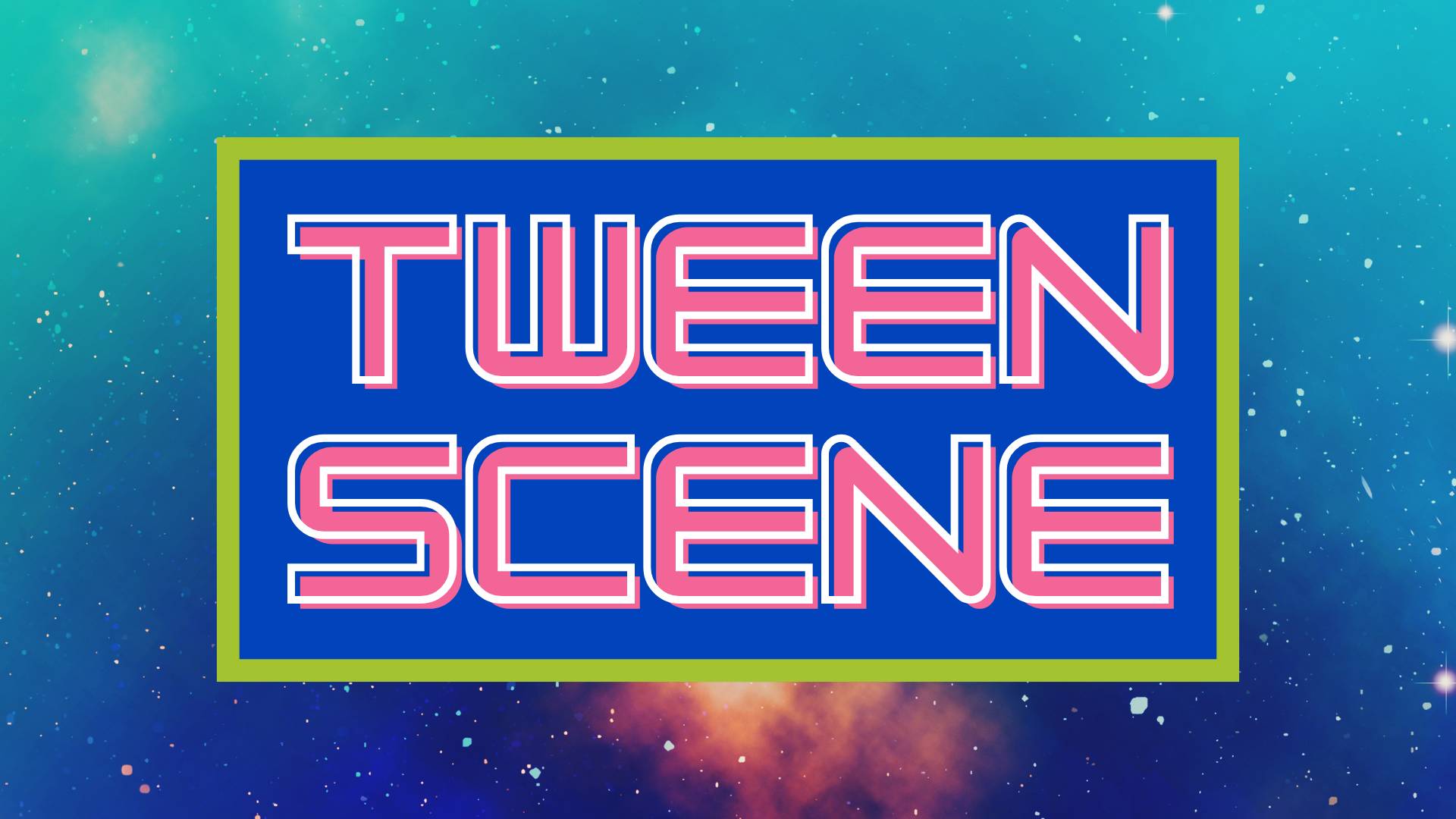 Tween Scene